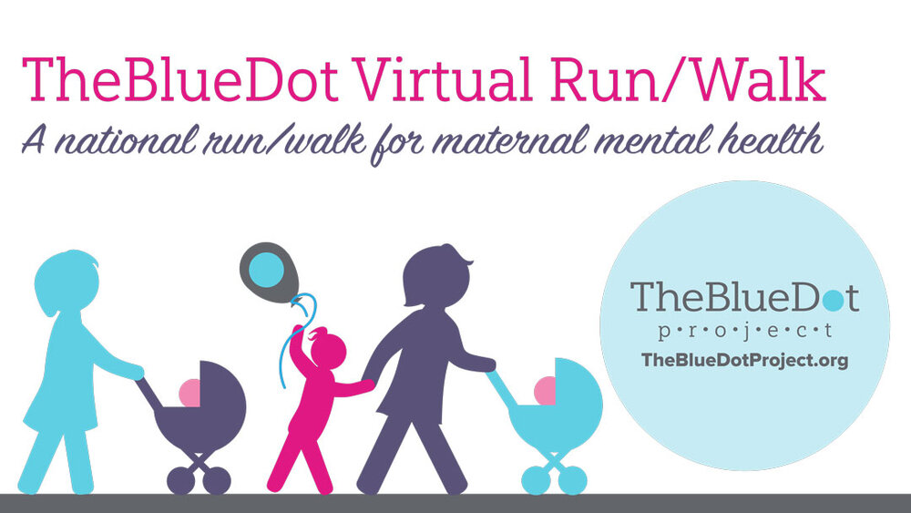 Thebluedot virtual run/walk a national run/walk for maternal mental health