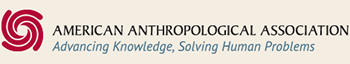 American Anthropological Association - Advancing Knowledge, Solving Human Problems