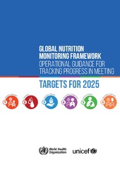 Global nutrition monitoring framework: operational guidance for tracking progress in meeting targets for 2025