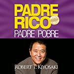 Padre Rico, Padre Pobre [Rich Dad, Poor Dad]  By  cover art