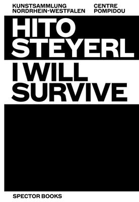 Hito Steyerl: I Will Survive Cover Image