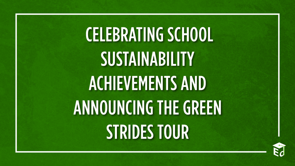 Celebrating school sustainability achievements and announcing the green strides tour