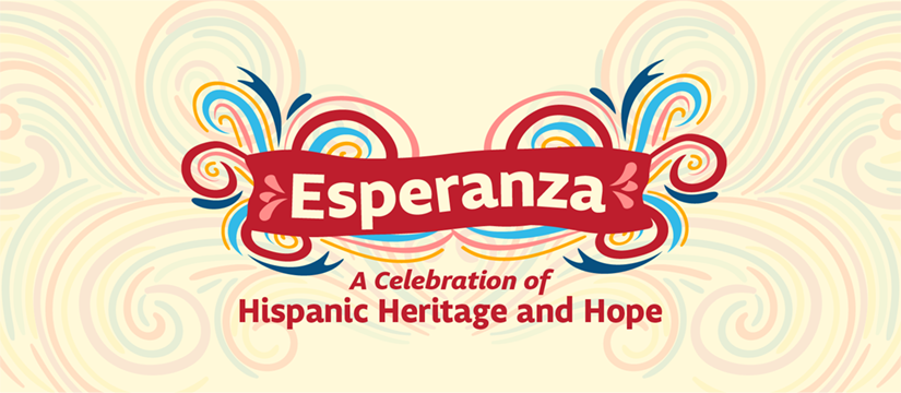 Esperanza - A celebration of Hispanic Heritage and Hope