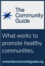 The Guide to Community Preventive Services is a free resource to help you choose programs and policies to improve health and prevent disease in your community.