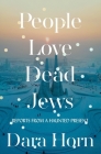 People Love Dead Jews: Reports from a Haunted Present Cover Image