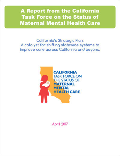 California Task Force on the Status of Maternal Mental Health Care Report (April 2017)