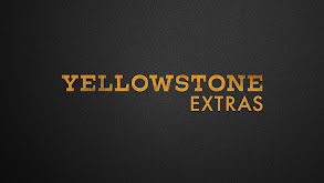 Yellowstone: Extras thumbnail