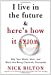 I Live in the Future & Here's How It Works, Nick Bilton