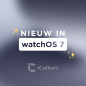 watchOS 7: meer dan 20 nieuwe functies waar we dol op zijn