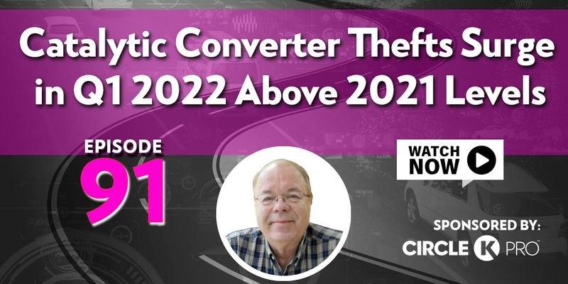 Catalytic Converter Thefts Surge in Q1 2022 Above 2021 Levels