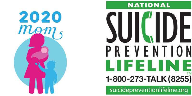 2020 Mom  &amp; National Suicide Prevention Lifeline 1-800-273-TALK