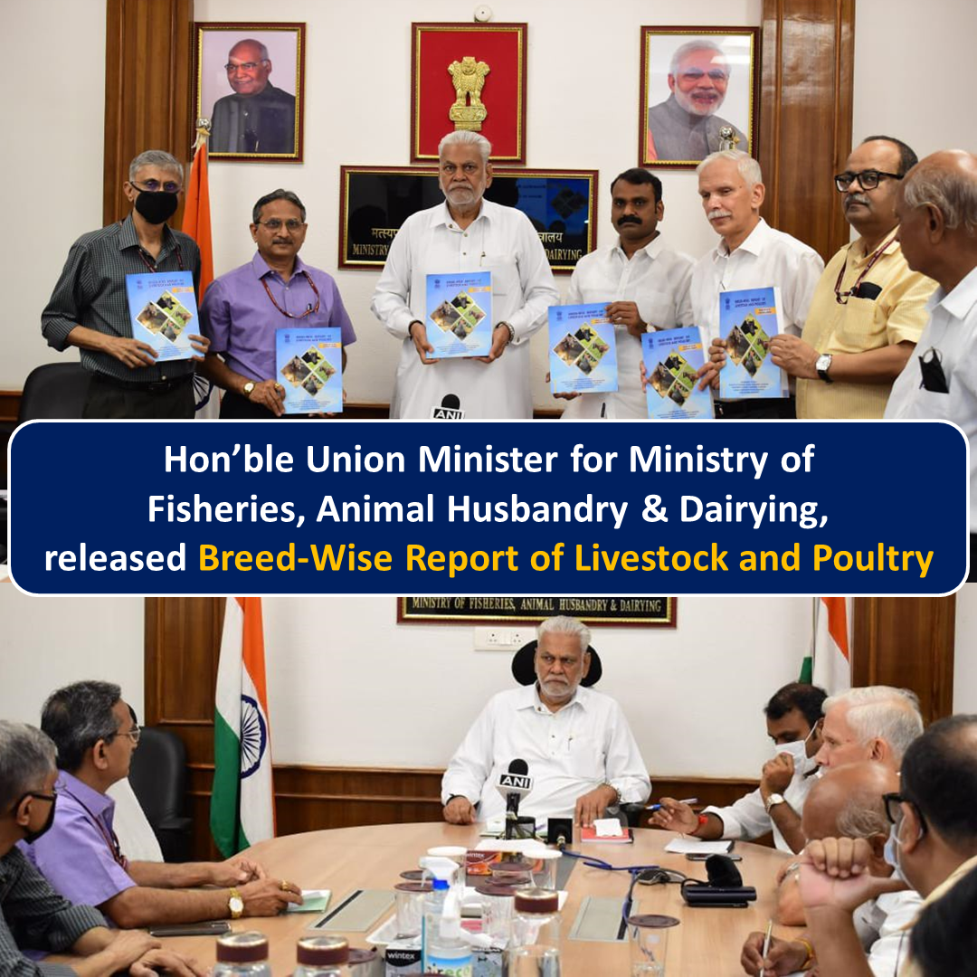 Image of Hon’ble Union Minister for Ministry of Fisheries, Animal Husbandry & Dairying, released Breed-Wise Report of Livestock and Poultry