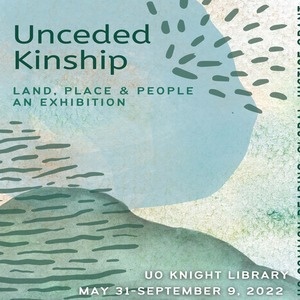 Event: Unceded Kinship: Land, Place & People