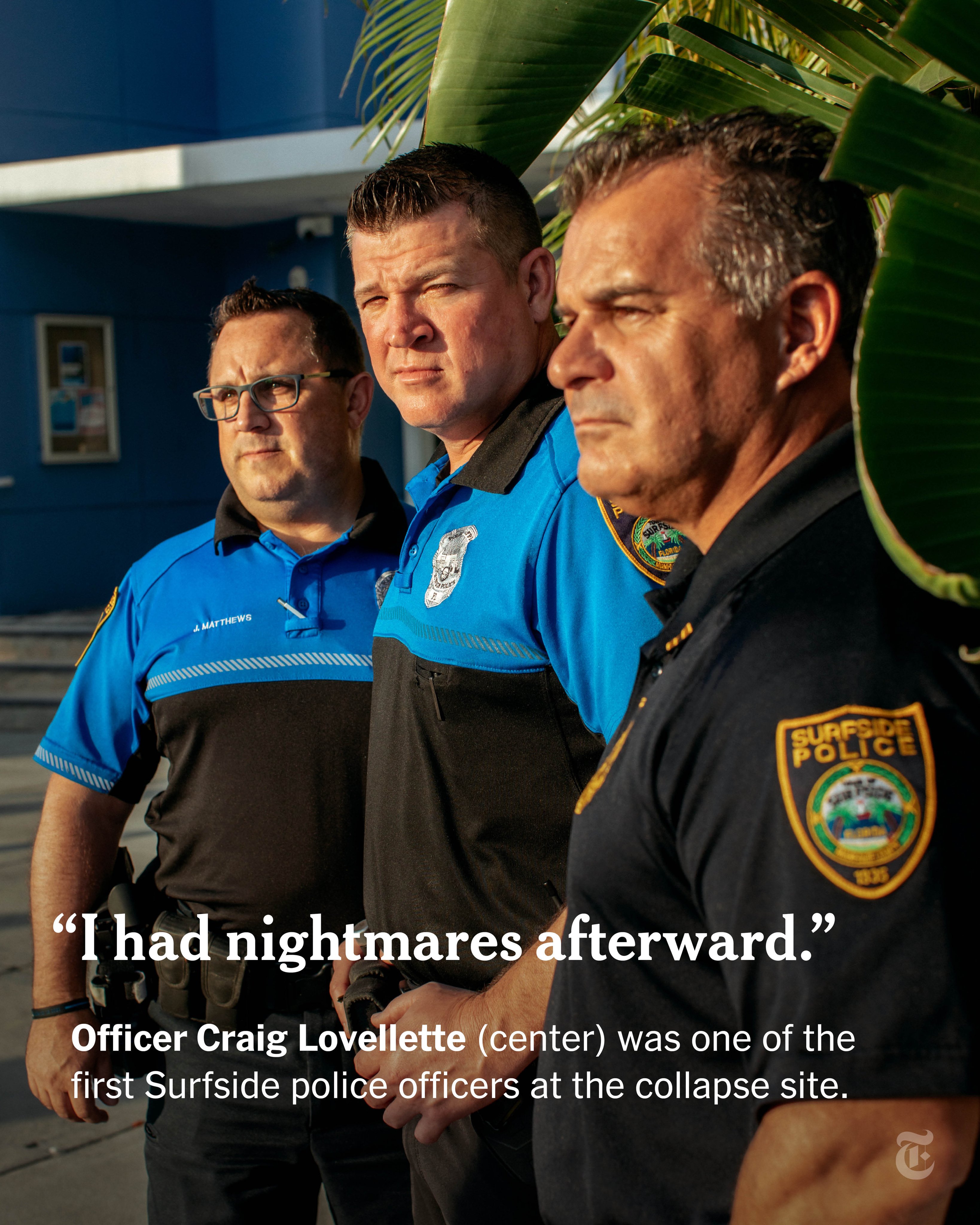 Three uniformed police officers standing posing next to each other. A quote reads, "I had nightmares afterward." Text reads, "Officer Craig Lovellette was one of the first Surfside police officers at the collapse site."