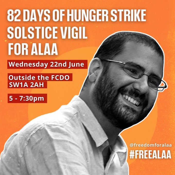 Solstice Vigil for for Alaa
Wednesday 22nd June
Outside the FCDO 
SW1A 2AH
5 - 7:30 PM