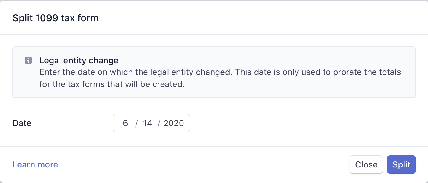 Provide date of legal entity change on Split 1099 tax form