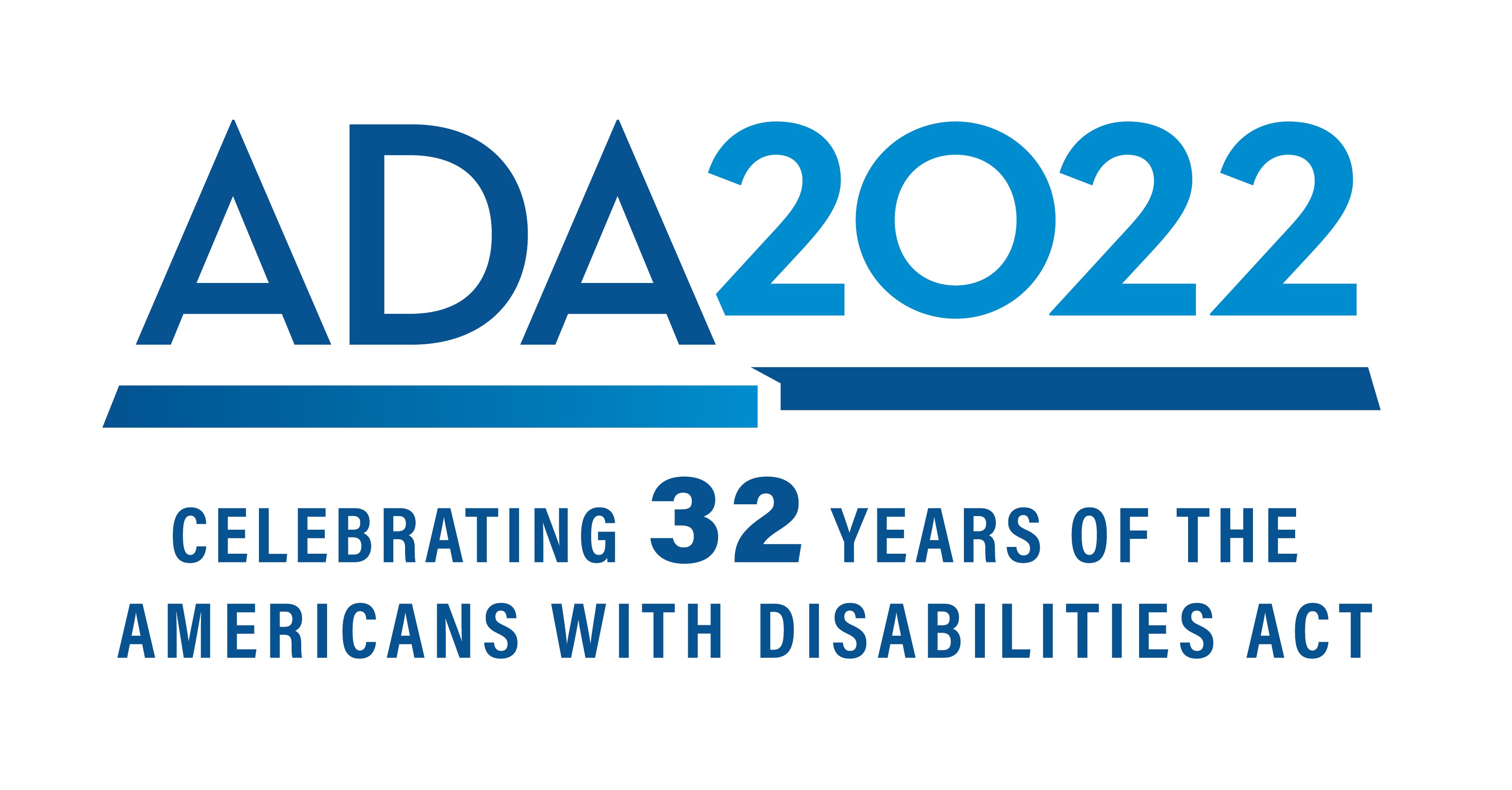 ADA 2022: Celebrating 32 years of the American with Disabilities Act.