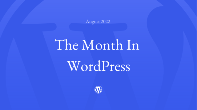 Decorative asset for the Month in WordPress - August 2022