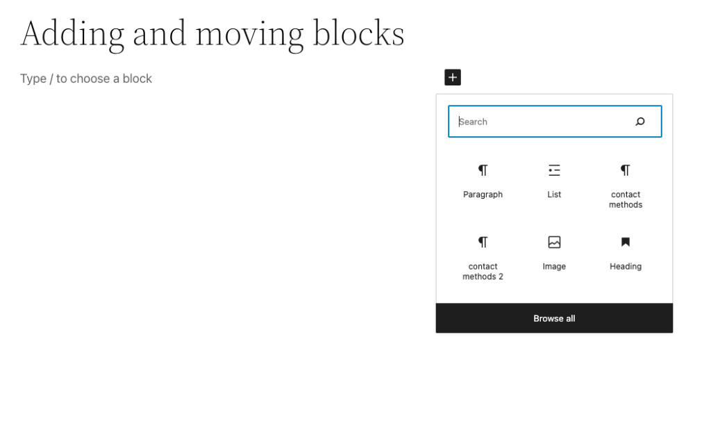 Add a block using the Block Inserter icon to the right of an empty block