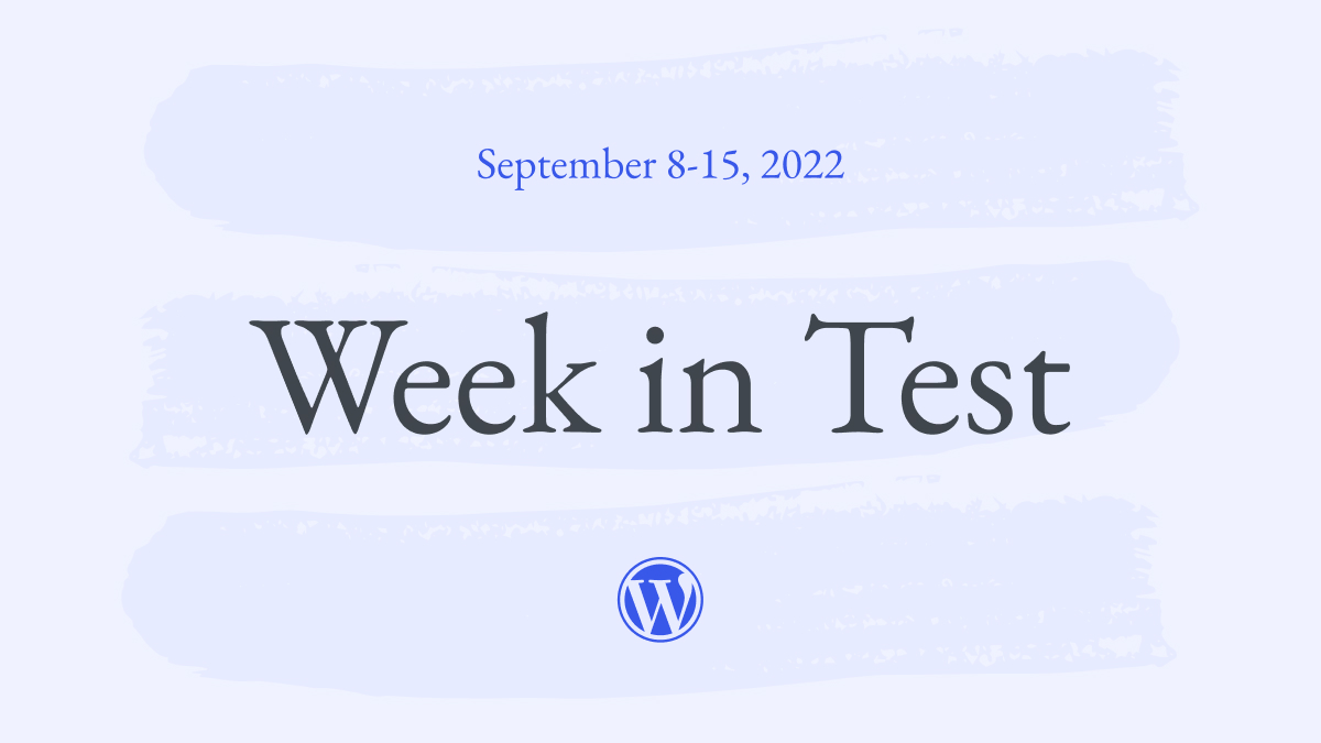 Week in Test: September 8-15, 2022