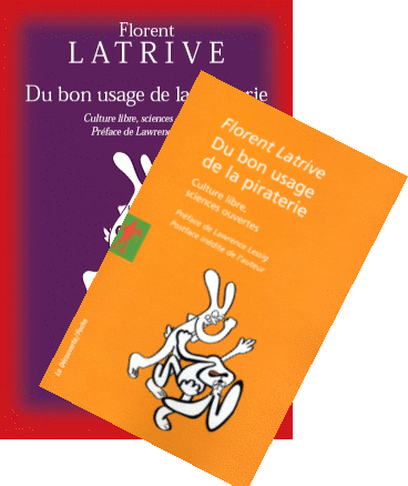 La couverture du livre Du bon usage de la piraterie : culture libre, sciences ouvertes