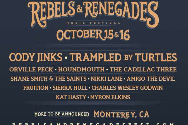 Rebels &amp; Renegades Music Festival, October 15-16 in Monterey, California