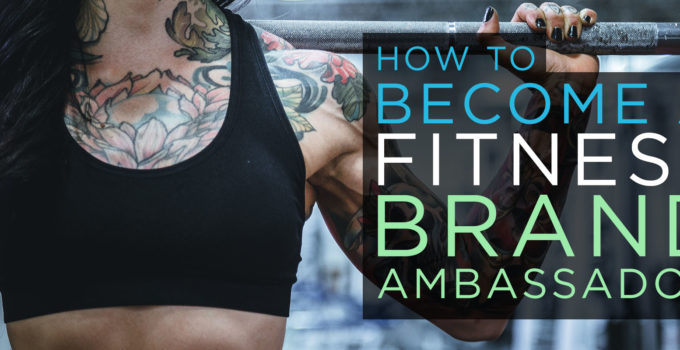 become a fitness brand ambassador