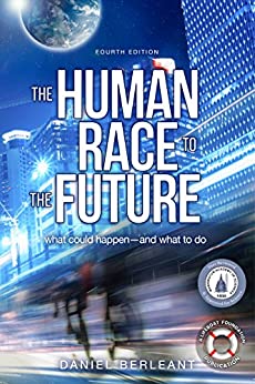 The Human Race to the Future: What Could Happen - and What to Do by [Daniel Berleant]