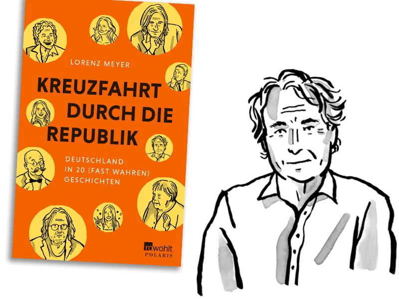 Lorenz Meyer: "Kreuzfahrt durch die Republik" (Rowohlt Taschenbuchverlag), daneben Giovanni di Lorenzo in einer Illustration von Christoph Rauscher