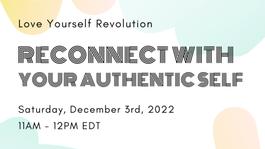 Reconnect with Your Authentic Self: Workshop