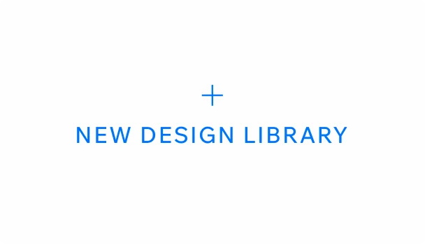 image with blue text ‘new design library’ and a + above it