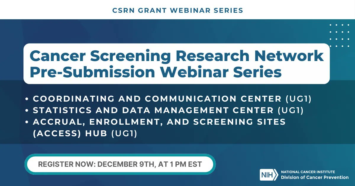 Text overlay states, “CSRN Grant Webinar Series. Cancer Screening Research Network Pre-Submission Webinar Series. Coordinating and Communication Center (UG1) Statistics and Data Management Center (UG1) ACCrual, Enrollment, and Screening Sites (ACCESS) Hub (UG1). Register now: December 9th at 1 pm (EST).”