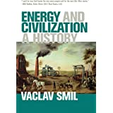 Energy and Civilization: A History (The MIT Press)