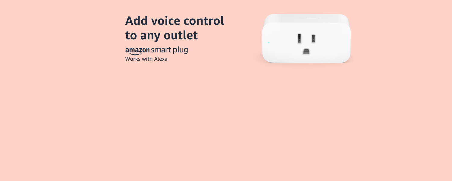 Add voice control to any outlet. Amazon Smart Plug. Works with Alexa.