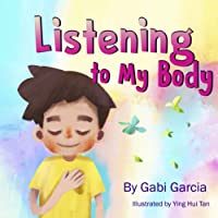 Listening to My Body: A guide to helping kids understand the connection between their sensations (what the heck are those?) a