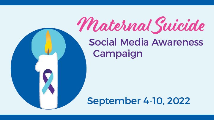 Maternal Suicide Awareness Week Social Media Awareness Campaign