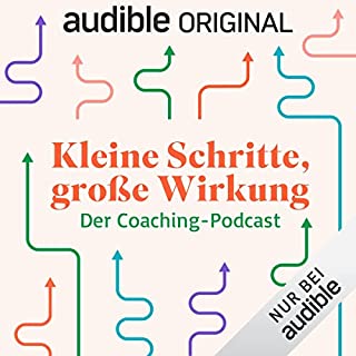 Kleine Schritte, große Wirkung. Der Coaching-Podcast Titelbild