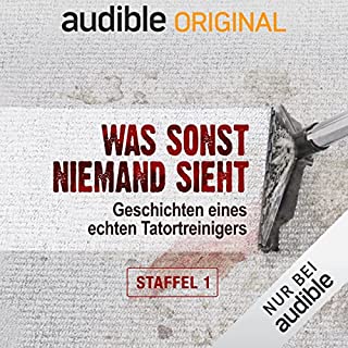 Was sonst niemand sieht - Geschichten eines echten Tatortreinigers: Staffel 1 Titelbild