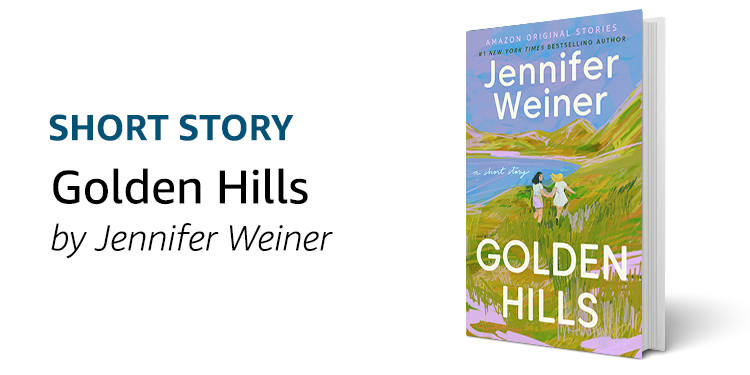 Golden Hills by Jennifer Weiner