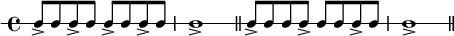  \new RhythmicStaff {
   \clef percussion
   \time 4/4
   \set Score.tempoHideNote = ##t \tempo 4 = 100
   c8-> c c-> c c-> c c-> c c1-> \bar "||"
   c8-> c c c-> c c c-> c c1-> \bar "||"
}
