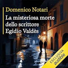 La misteriosa morte dello scrittore Egidio Valdès copertina