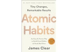 Atomic Habits: An Easy & Proven Way to Build Good Habits & Break Bad Ones