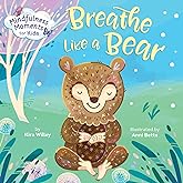 Mindfulness Moments for Kids: Breathe Like a Bear