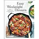 Easy Weeknight Dinners: 100 Fast, Flavor-Packed Meals for Busy People Who Still Want Something Good to Eat [A Cookbook]